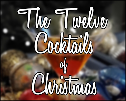 The Twelve Cocktails of Christmas 2020